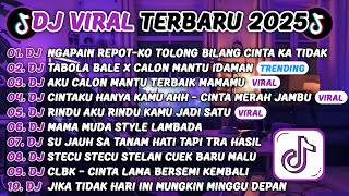Download Lagu DJ TIKTOK TERBARU 2025🎵DJ NGAPAIN REPOT-KO TOLONG BILANG CINTA KA TIDAK🎵DJ TABOLA BALE X CALON MANTU MP3 Download Lagu DJ TIKTOK TERBARU 2025🎵DJ NGAPAIN REPOT-KO TOLONG BILANG CINTA KA TIDAK🎵DJ TABOLA BALE X CALON MANTU MP3