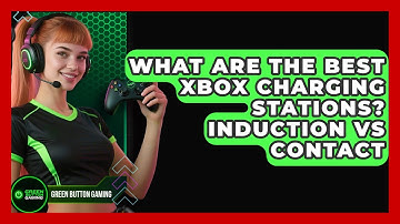 What Are The Best Xbox Charging Stations? Induction Vs Contact - Green Button Gaming