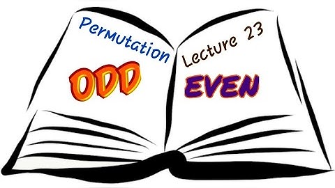 Odd & Even Permutation-Group Theory-IIT JAM- CSIR NET-Bsc