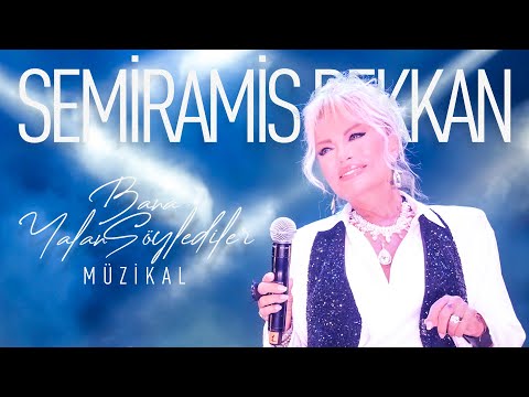 Semiramis Pekkan - Bana Yalan Söylediler (Müzikal)