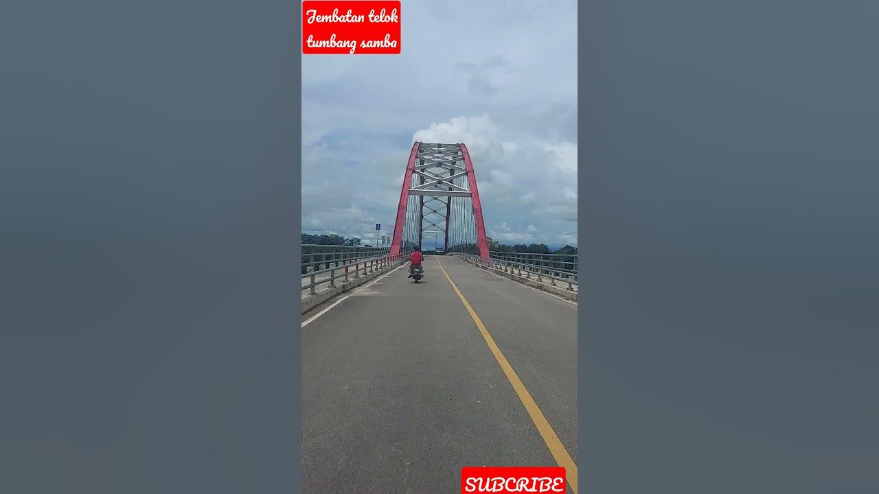 JEMBATAN TELOK TUMBANG SAMBA..