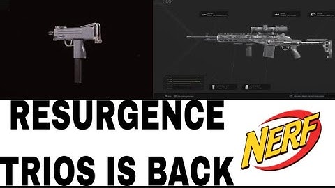 RESURGENCE TRIOS IS BACK AND THE DMR 14, TYPE 63,MAC 10, and DUAL PISTOLS ARE GETTING NERFED