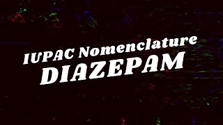 nomenclature of diazepam, diazepam iupac name, iupac diazepam