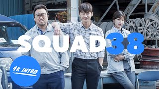 Kdrama intro : Squad 38