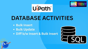 UiPath Database Activities | Bulk Insert, Bulk Update & Insert Difference