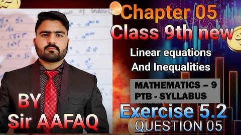 9th Class Math Chapter 05||Linear equations and Inequalities||Exercise 5.2 Question 05||#education