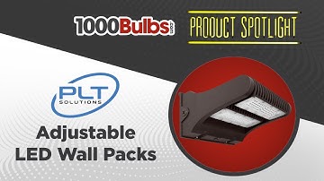 PLT Solutions Adjustable LED Wall Packs | Product Spotlight