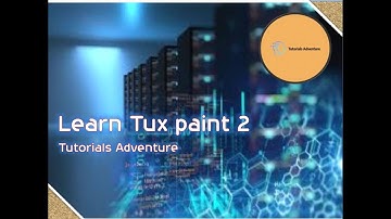 Learn Tux paint 2