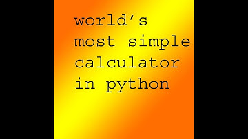 Basic calculator in python|||||| world