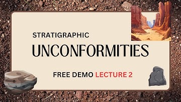 Stratigraphic Unconformities Explained | Free Demo Lecture (Part 2) I UPSC, GSI, IIT JAM I Geology I