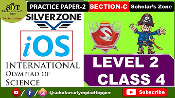 CLAS S 4 Silverzone IOS Practice Paper 2 Level 2 Sec C [SCHOLARS ZONE] #silverzone #science #ioS#sot