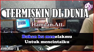 TERMISKIN DI DUNIA - Hamdan Att | Karaoke Dangdut Korg Pa3x (Chord&Lirik)