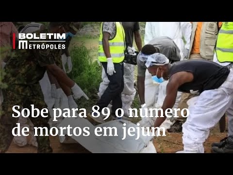 Sobe para 89 o número de m0rtos em seita religiosa no Quênia | Boletim Metrópoles 2º