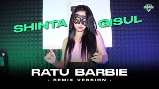 Shinta Gisul  - Ratu Barbie (Remix Official)