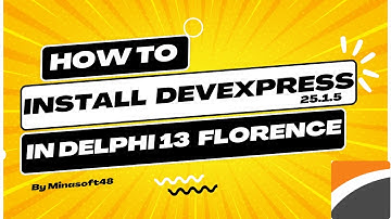 How to Install DevExpress VCL 25.1.5 in Delphi 13 Florence