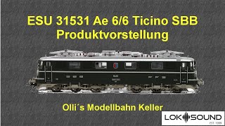 ESU 31531 Ae6/6 Ticino Produktvorstellung