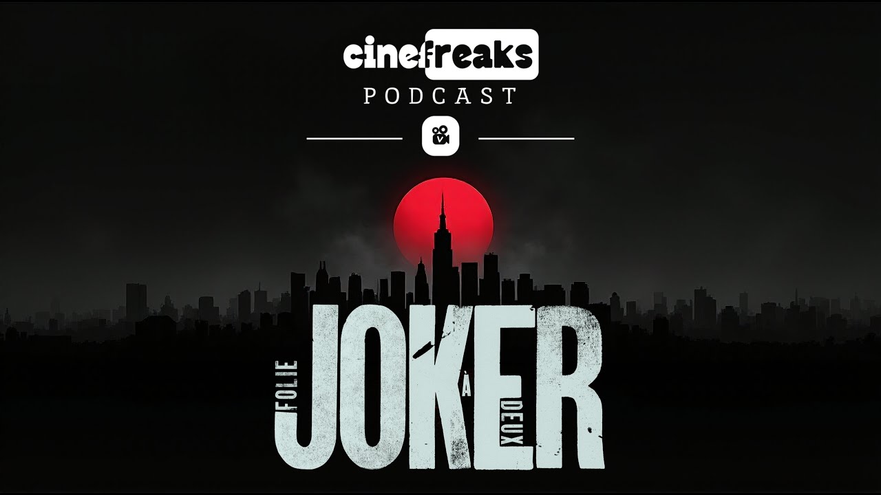 CineFreaks Podcast - Harmadik adás - Joker: Kétszemélyes téboly