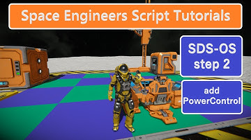 Space Engineers Script Tutorials: SDS OS Step 2 Control PowerControl over SDS-OS
