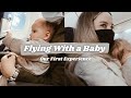 FIRST TIME FLYING WITH A 4 MONTH OLD BABY | How it went + learn from our mistakes...