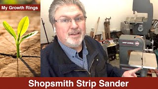 Shopsmith Strip Sander: Better than any you've ever imagined! (Link to Important Announcement)