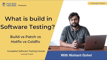 Software Testing Tutorial - What is build in software testing? Build vs Patch vs Hotfix vs Coldfix