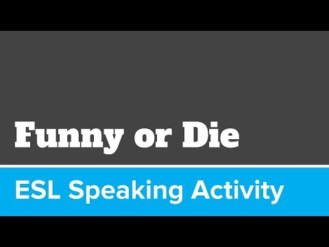 funny-or-die-esl-speaking-activity