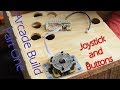 Bartop Arcade Build - Part 1 - Joystick and Buttons Bartop Arcade Build - Part 1 - Joystick and Buttons