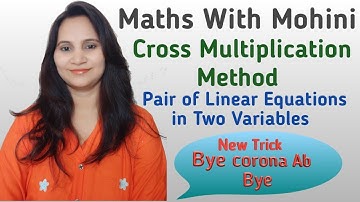 Cross Multiplication Method | Pair of Linear Equations in Two Variables | वज्र  गुणंन विधि | Class10