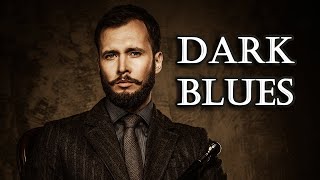 Dark Blues - Slow Blues and Rock Ballads Music to Relax