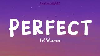 Perfect || Ed Sheeran (Lyrics)