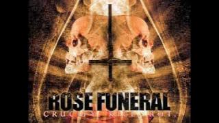 Rose Funeral - Crucify. Kill. Rot