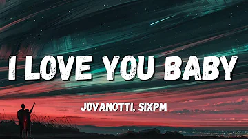 Jovanotti, Sixpm - I love you baby (Testo/Lyrics)