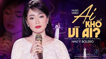 Ai Khổ Vì Ai (St: Thương Linh) - Như Ý Bolero | Quán Quân Solo Cùng Bolero 2018