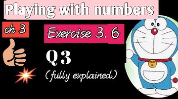 Question 3 / Exercise 3.6 / Playing with numbers / Ch 3 / class 6/ Math / by MathShooking