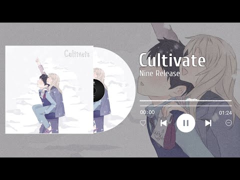 Nine Release - Cultivate (Official Visual)