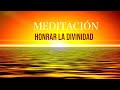 Meditación de la Mañana Para Honrar a la DIVINIDAD