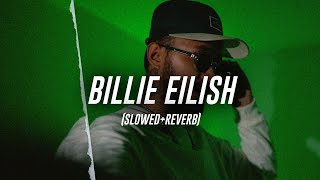 Raga - Billie Eilish [Remix] (Slowed Reverb)
