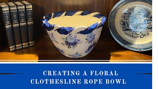 Creating A Floral Clothesline Rope Bowl