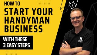 How To Start A Handyman Business With These 3 Easy steps