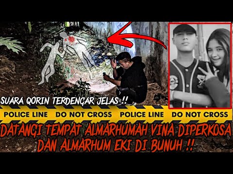 MENDATANGI LOKASI TKP ALMARHUMAH VINA CIREBON DI PERKOSA DAN ALMARHUM EKI DI BUNUH DISINI !!