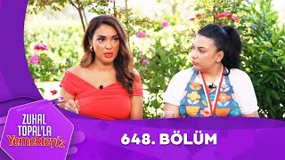 Zuhal Topalla Yemekteyiz 648. Bölüm