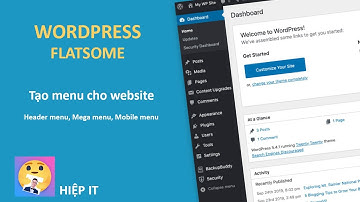Tạo và chỉnh sửa menu website wordpress | Edit menu wordpress theme flatsome, mega menu