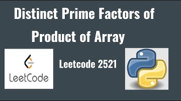 Leetcode 2521: Distinct Prime Factors of Product of Array