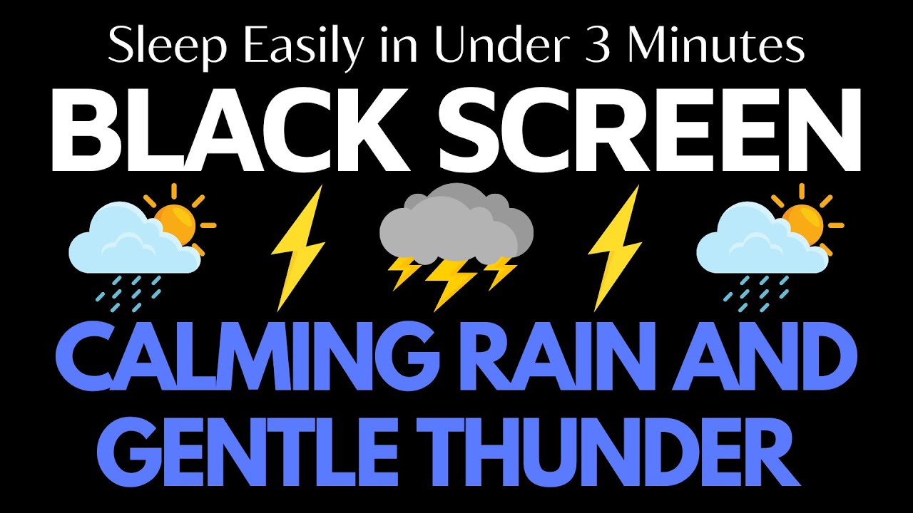 Sleep Easily in Under 3 Minutes with Calming Rain and Gentle Thunder Sounds | BLACK SCREEN