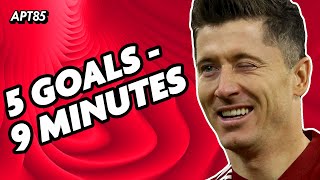 5 Goals in 9 Minutes - Robert Lewandowski | APT85 (Soccer Reaction)