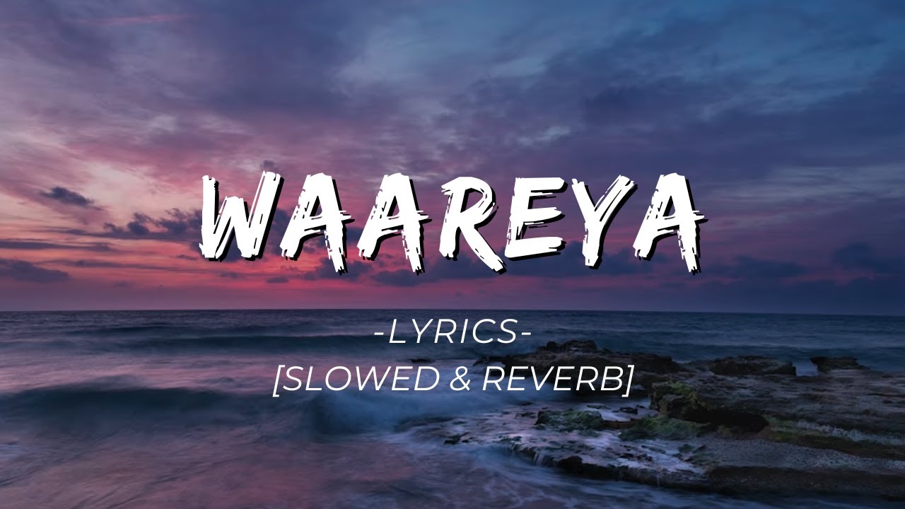 Waareya Lyrics Slowed Reverb   Suraj Pe Mangal Bhari  AJ Creations