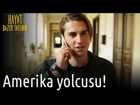 Amerika Yolcusu! | Hayat Bazen Tatlıdır