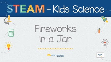 New Horizon Academy Kids STEAM Science Fireworks in a Jar