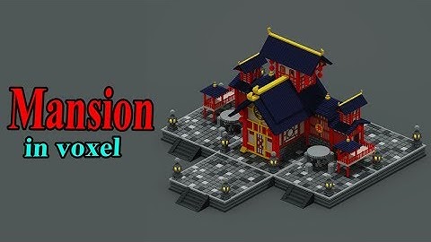 MagicaVoxel LevelUp#7 : Mansion in voxel art