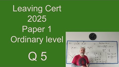 Q5 Maths 2025 Paper 1 Leaving Cert Ordinary Level